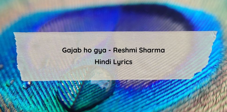 Gajab ho gya lyrics